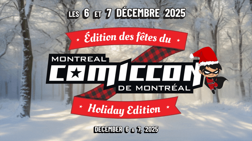 Comiccon de Montréal - Édition des fêtes