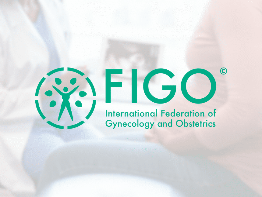 FIGO International Federation of Gynecology and Obstetrics
